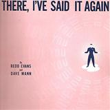 Download Dave Mann There I've Said It Again sheet music and printable PDF music notes
