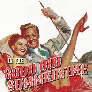 Ren Shields and George Evans, In The Good Old Summertime, Melody Line, Lyrics & Chords