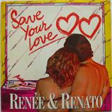 Download Renée and Renato Save Your Love sheet music and printable PDF music notes