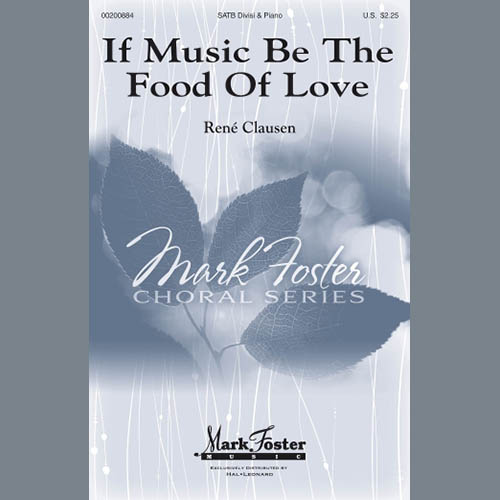 Rene Clausen, If Music Be The Food Of Love, SATB