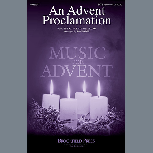 R.G. Huff, An Advent Proclamation (arr. Jon Paige), SATB Choir