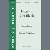 Download Richard A. Nichols Death Is Not Black sheet music and printable PDF music notes