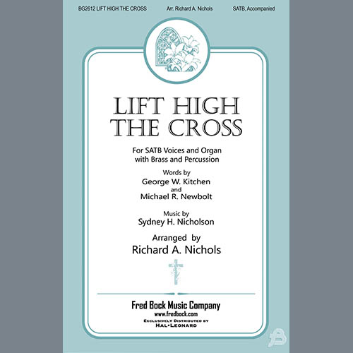 Richard A. Nichols, Lift High The Cross, SATB Choir