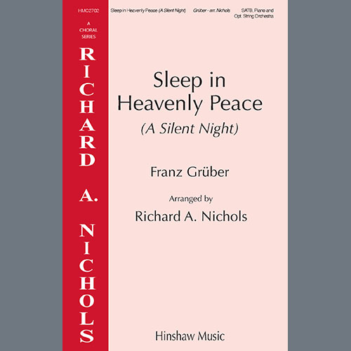 Richard A. Nichols, Sleep In Heavenly Peace (A Silent Night), SATB Choir