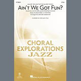 Download Richard A. Whiting Ain't We Got Fun? (arr. Roger Emerson) sheet music and printable PDF music notes