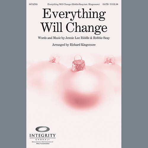 Richard Kingsmore, Everything Will Change, SATB