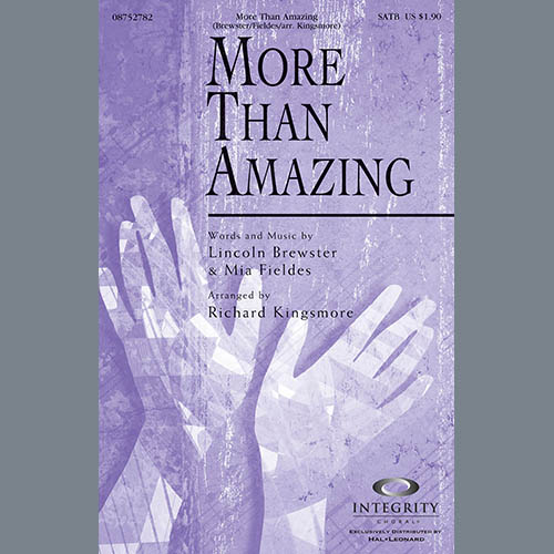 Richard Kingsmore, More Than Amazing, SATB