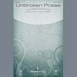 Download Richard Kingsmore Unbroken Praise sheet music and printable PDF music notes