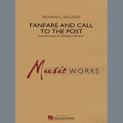 Richard L. Saucedo Richard L. Saucedo, Fanfare and Call to the Post - Conductor Score (Full Score), Concert Band