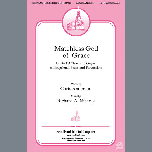 Richard Nichols, Matchless God Of Grace, SATB Choir