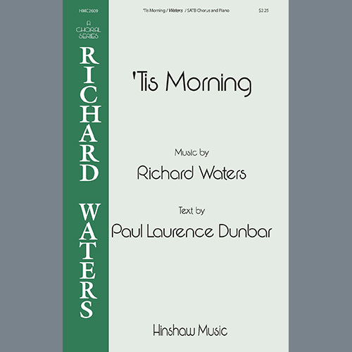 Richard Waters, 'Tis Morning, SATB Choir