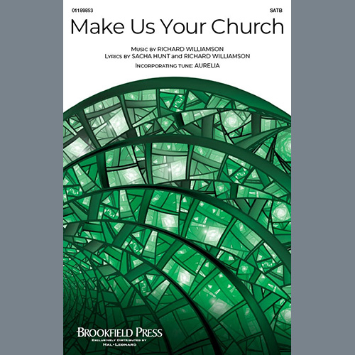 Richard Williamson and Sacha Hunt, Make Us Your Church, SATB Choir