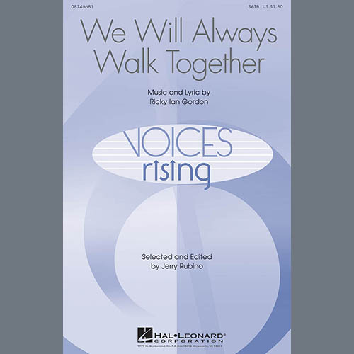 Ricky Ian Gordon, We Will Always Walk Together, SATB