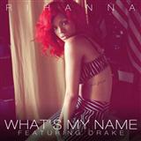 Download Rihanna featuring Drake What's My Name? sheet music and printable PDF music notes