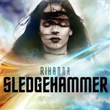 Download Rihanna Sledgehammer sheet music and printable PDF music notes