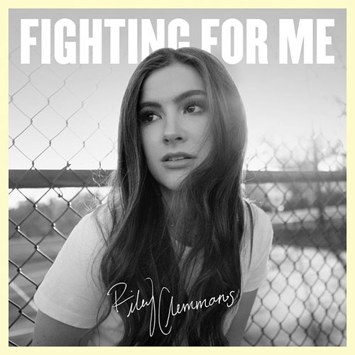 Riley Clemmons, Fighting For Me, Piano, Vocal & Guitar (Right-Hand Melody)
