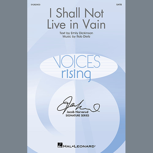 Rob Dietz, I Shall Not Live In Vain, Choir