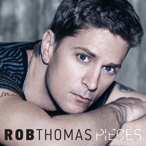 Rob Thomas, Pieces, Piano, Vocal & Guitar (Right-Hand Melody)