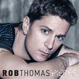 Download Rob Thomas Pieces sheet music and printable PDF music notes