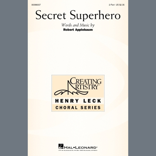 Robert Applebaum, Secret Superhero, 2-Part Choir