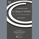 Download Robert Bowker To Sing In Winter sheet music and printable PDF music notes