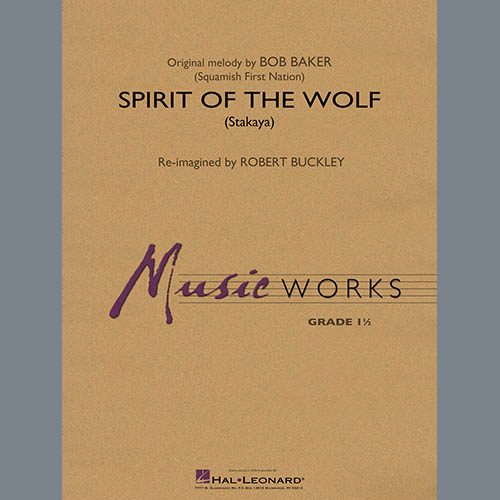 Robert Buckley, Spirit of the Wolf (Stakaya) - Baritone T.C., Concert Band