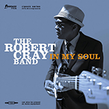 Download Robert Cray What Would You Say sheet music and printable PDF music notes