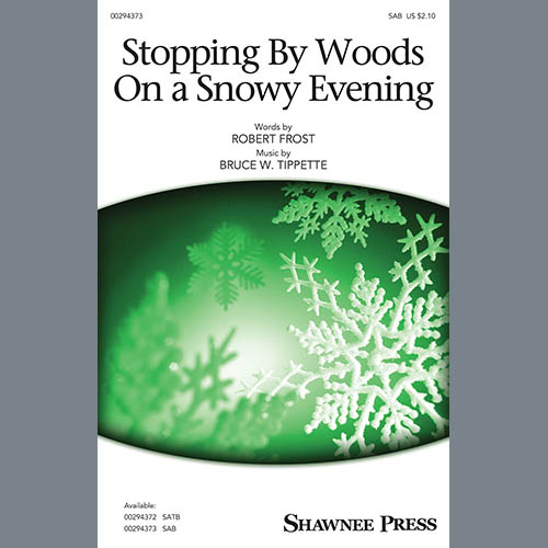 Robert Frost and Bruce W. Tippette, Stopping By Woods On A Snowy Evening, SATB Choir