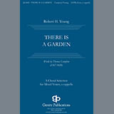 Download Robert H. Young There Is A Garden sheet music and printable PDF music notes