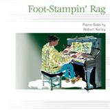 Download Robert Kelley Foot-Stampin' Rag sheet music and printable PDF music notes