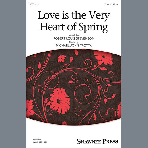 Robert Louis Stevenson, Love Is The Very Heart Of Spring, SSA Choir