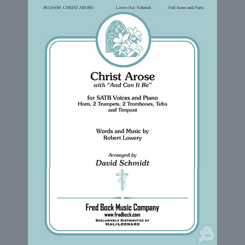 Robert Lowry, Christ Arose (with And Can It Be?) (arr. David Schmidt) - F Horn, Choir Instrumental Pak