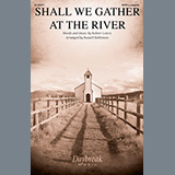 Download Robert Lowry Shall We Gather At The River (arr. Russell Robinson) sheet music and printable PDF music notes