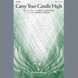 Download Lowell Alexander Carry Your Candle High (arr. Robert Sterling) sheet music and printable PDF music notes