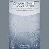 Download Robert Sterling Crown Him Lord Of All (with All Hail The Power Of Jesus' Name) sheet music and printable PDF music notes