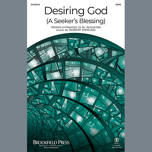 Robert Sterling, Desiring God (A Seeker's Blessing), SATB Choir