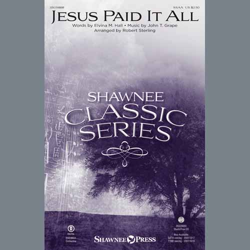 Robert Sterling, Jesus Paid It All, SATB