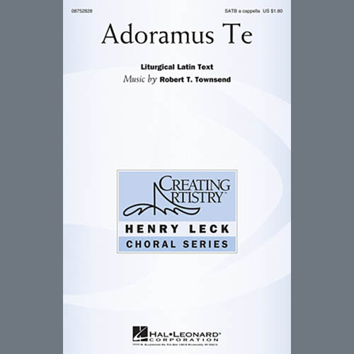 Robert T. Townsend, Adoramus Te, SATB