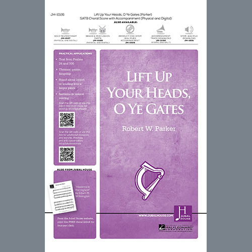 Robert W. Parker, Lift Up Your Heads, O Ye Gates, SATB Choir