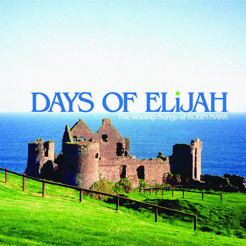 Robin Mark, Days Of Elijah, Easy Guitar Tab