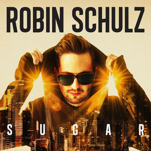 Robin Schulz, Sugar (feat. Francesco Yates), Piano, Vocal & Guitar (Right-Hand Melody)