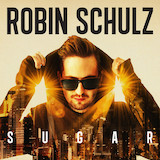 Download Robin Schulz Sugar (feat. Francesco Yates) sheet music and printable PDF music notes