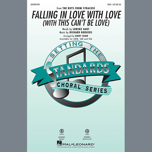 Rodgers & Hart, Falling In Love With Love (with This Can't Be Love) (arr. Kirby Shaw), SATB Choir