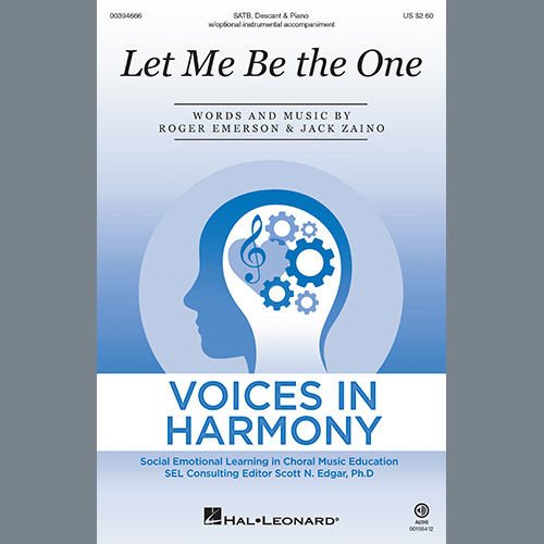 Roger Emerson & Jack Zaino, Let Me Be The One, SATB Choir