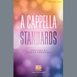 Download Roger Emerson A Cappella Standards sheet music and printable PDF music notes