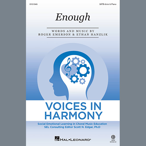 Roger Emerson and Ethan Ha Roger Emerson and Ethan Hanzlik, Enough, SATB Choir