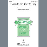 Download Roger Emerson Down To The River To Pray sheet music and printable PDF music notes