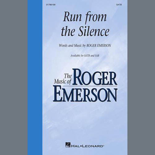 Roger Emerson, Run From The Silence, SAB Choir