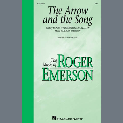 Roger Emerson, The Arrow And The Song, SAB Choir