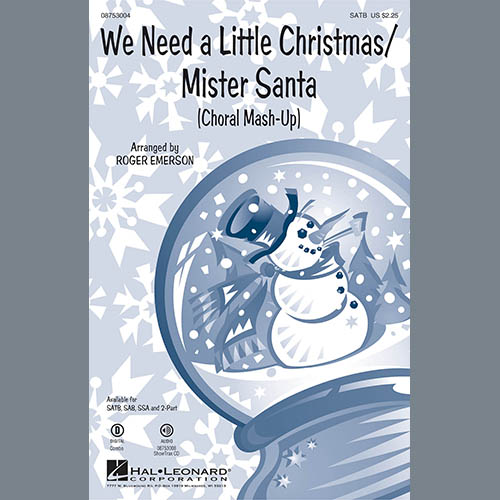 Roger Emerson, We Need A Little Christmas / Mister Santa, SSA